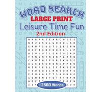 Word Search Large Print Leisure Time Fun, 2nd Edition: 106 Themed Puzzles to Boost Focus, Relaxation and Cognition