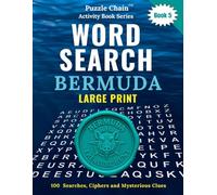 Word Search LARGE PRINT - Puzzle Chain Activity Series Book 5 - Bermuda: Facts and Folklore - Fun, Vacation Brain Teaser for Seniors, Adults and Teens ... Activity Book Series - Bermuda Treasure Hunt)
