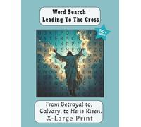 Word Search Leading to the Cross: Bible Word Search Puzzle Book | Extra Large Christian Puzzles | Christian Activity Book on the Crucifixion and ... and the Road to Emmaus. Matte Finished
