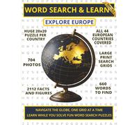 WORD SEARCH & LEARN: EXPLORE EUROPE: 44 Countries | 20x20 Large Print Puzzles | Discover Fun Facts, Culture, Photos & Geography | Educational Book for Adults, Teens & Seniors