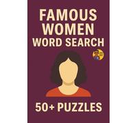 Word Search Legends | Famous Women Edition: Over 400 of the Most Influential Women in 50+ Puzzles (Legendary Names Word Search Series)