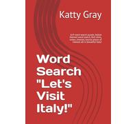 Word Search "Let's Visit Italy!": 6x9 word search puzzle, Italian themed word search, find cities, wines, cheeses, tourist places of interest all in beautiful Italy!