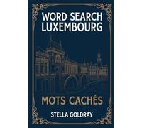 Word Search Luxembourg: Mots Cachés - 7 thèmes, 35 grilles