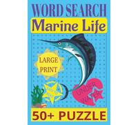 Word Search, Marine Life, Large Print, Easy to Read, 50+Puzzles: For Kids, Adults and Seniors, Under Water Life, 6X9 inches