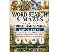 Word Search & Mazes for Adults and Seniors: Large Print | Fun Brain Games for Adults and Seniors Featuring Animal, Gardening, Travel & Bible Themes | Easy & Medium Difficulty | Includes Solution