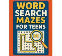 Word Search Mazes for Teens: From Easy to Expert - Fun Brain Training Puzzles for Middle School, High School, and Young Adults