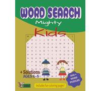 Word Search Mighty Kids: 200+ Fun Word Puzzles | For Children Ages 4-8 | Solutions are on the back of each sets of puzzles | Includes a Bonus of a Fun Coloring Pages