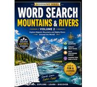 Word Search: Mountains & Rivers: Geography Series - Volume 2 | Explore Famous Mountains & Mighty Rivers Around the World
