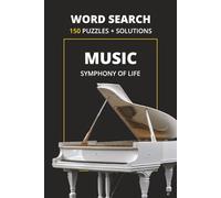 Word Search Music: Symphony of Life - 150 Puzzles + Solutions | Word Searches with Easy to Read Print About music theory, musical instruments, ... ... Gift for Holidays, Vacations and Leisure