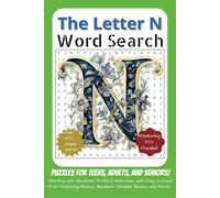 Word Search n Puzzle Book: Starting with the Letter N Word Searches with Easy-to-Read Print Featuring Nature, Numbers, Notable Names, and More | 6x9 ... for Vacations, Holidays, and Leisure Time