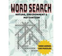 Word Search - Nature, Environment & Motivation: A Journey Through Nature, Inspiration, and Endless Fun