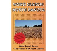 Word Search North Dakota: Discover The State of North Dakota in a Word Search Puzzle Book | Fun Size at 6x9 | Word Search Puzzle Book For All Ages