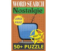 Word Search NOSTALGIE / Easy to Read / Large Print / 50+ Puzzles: Crossword Puzzle for Adults, Large Print, Brain Memory & Mind Puzzles for Adult and ... Nostalgia Activity for Elderly Women and Men