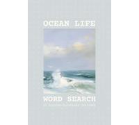 Word Search - Ocean Life: Word Searches with Easy to Read Print About Ocean Life | Ocean Life Word Puzzle for Adults, Seniors | Puzzles for Anxiety Relief | 6x9 Inches | Gift for Vacations
