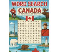 Word Search of Canada: Alberta, British Columbia, Manitoba, New Brunswick, Newfoundland and Labrador, Nova Scotia, Ontario, Prince Edward Island, ... Territories, Nunavut (Word Search Books)