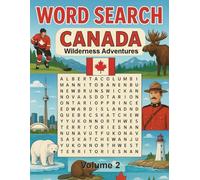 Word Search of Canada: Wilderness Adventures, Alberta, British Columbia, Manitoba, New Brunswick, Newfoundland and Labrador, Nova Scotia, Ontario, ... Territories, Nunavut (Word Search Books)