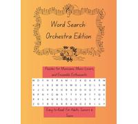 Word Search: Orchestra Edition: Puzzles for Musicians, Music Lovers, and Ensemble Enthusiasts. Easy-to-Read: For Adults, Seniors & Teens