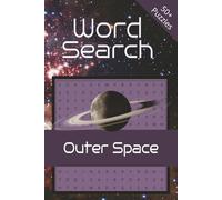 Word Search Outer Space: Explore the Universe One Word at a Time I 6x9, 110 Pages I 50+ Puzzles with Solutions