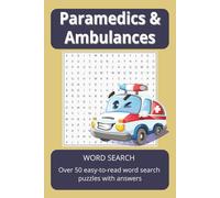 Word Search Paramedic and Ambulances: Word searches with easy-to-read words for Paramedic Hero Ambulance Sirens - Christmas stocking filler, birthday ... kids 10+ and adults 6 x 9 inches 110 pages