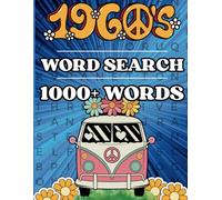 Word Search Puzzle: 1960´s Word Search,1000+ Words About Music, Movies, Actors And Happenings of The 1960´s, For Adults And Seniors