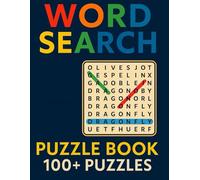 WORD SEARCH PUZZLE BOOK: 100+ Fun & Challenging Puzzles for All Ages