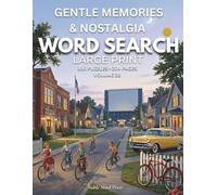 WORD SEARCH PUZZLE BOOK: 100 Relaxing Puzzles for Seniors (Gentle Memories & Nostalgia)