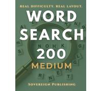 Word Search Puzzle Book | 200 Medium Puzzles Large Print | One Puzzle Per Page | Adults and Seniors | Brain Training | Solutions Included: Full-Page ... Print Edition (Sovereign Word Search Series)