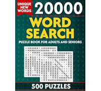 Word Search Puzzle Book (20000 Unique New Words): Word Search Book For Adults and Seniors Including 500 Puzzles To Keep You Busy with Brainstorming