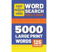 Word Search Puzzle Book: 5000 Words: For Adults, Seniors & Teens | Large Print | Improve Focus & Vocabulary | 125 Easy to Hard Puzzles | Relaxing Brain Games