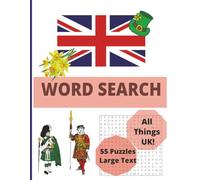 Word Search Puzzle Book - All Things UK: 55 Large-Print Puzzles Celebrating British Culture - Perfect for Seniors, Adults and Puzzle Lovers