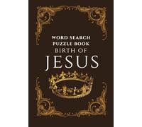 Word Search Puzzle Book Birth of Jesus: Word Searches with Easy to Read Print | For Every Believers and Christian Men and Women | 6" x 9" inches, 110 ... Christmas, Holidays, and Free times.