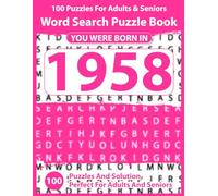 Word Search Puzzle Book: Born In 1958: 100 Word Search Puzzles for Adults and Seniors - Brain Boosting Games with Answers