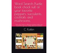 Word Search Puzzle book chock full of your favorite peppers, succulents, cocktails and mushrooms.: Give your brain a delicious workout while you travel through four wildly different hobbies!