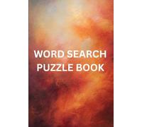 Word search puzzle book: collection of word grid puzzles where readers must find and circle or highlight hidden words in a grid of letters. It's ideal ... relief, and improving vocabulary. | 6*9in |