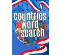 Word Search Puzzle Book - Countries of the World Edition for Adults: Find Countries from Around the World - Fun Geography Word Search Puzzles with Solutions