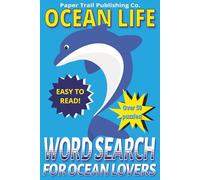 Word Search Puzzle Book | Easy To Read Ocean Life Word Searches | 50+ Puzzles | 6 x 9 Inches: Ocean Life Word Find Puzzle Book: Easy-To-Read | ... Travel & Gifts (EZ-PZ Word Search Collection)