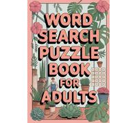Word Search Puzzle Book for Adults: 100 Fun and Challenging Word Find Puzzles for Relaxation, Brain Training and Stress Relief