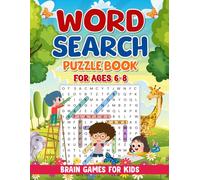 Word Search Puzzle Book for Ages 6-8 Brain Games for Kids: 100 Fun & Educational Word Search Puzzles to Improve Spelling, Vocabulary, and Focus | Perfect Activity Book for Early Learners