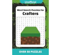 Word Search Puzzle Book for Crafters: Easy to Read Word Search About Crafting, Building, and Creating | 6x9 inches, 110 pages | 50+ Puzzles... Perfect for Gifts, Travel and Free Time