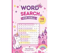 Word Search Puzzle Book for Girls: 70 Fun and Easy Word Search Puzzles with Cute Themes for Girls Ages 6-10 | Unicorns, Princesses, Hearts, Stars and More | Perfect Gift for Home, School and Travel