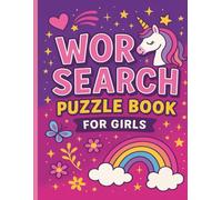 WORD SEARCH PUZZLE BOOK for GIRLS: Fun and Magical Word Search Puzzles for Smart and Creative Girls AGES 6-12