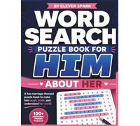 Word Search Puzzle Book For Him About Her: A Fun Marriage-Themed Puzzle Book to Make Him Laugh, Smile, and Understand Her World