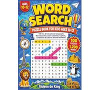 Word Search Puzzle Book for Kids Ages 10-12: 100 Fun & Educational Geography Word Searches: Learn Countries, Capitals, Landmarks & Cultures Around the World (Fun & Educational Geography Puzzle Books)