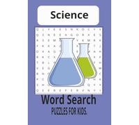 Word Search Puzzle Book for Kids Ages 5-10 Years Old - Science Edition::: Perfect Gift For Kids Who Love Learning about Science with 50+ Puzzles Paperback