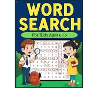 Word Search Puzzle Book for Kids Ages 6-10: Build Vocabulary, Spelling, and Focus Through Play Over 30 Word Search Puzzles.