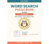 Word Search Puzzle Book for Kids Ages 6-8: 60 Fun Puzzles in 3 Levels, Easy to Hard - Build Reading, Spelling & Focus