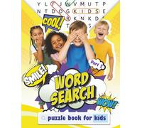 Word Search puzzle book for kids' part 3: What a fun, easy and relaxing way for kids to enjoy with friends and family or just by themselves. (Puzzles for Adults, Teens and Kids)