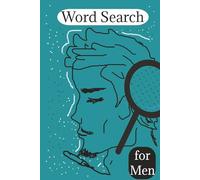 Word Search Puzzle Book for Men: Over 50 Word Search Puzzles about Masculinity | Perfect Gift for Dads, Brothers and Grandfathers