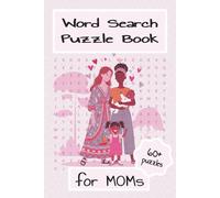 Word Search Puzzle Book for Moms: Word Searches with Easy to Read Print About Parenting | 6 x 9 Inches, 132 Pages | 60+ Puzzles | Gift for Vacations, Holidays, Free Times | Fun Activity on Long Trips