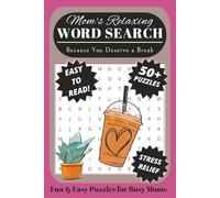 Word Search Puzzle Book for Moms: Word Searches with Easy-to-Read Print for Moms, Wives, Grandmas, and More | 6x9 pages, 110 pages | 50+ Puzzles...Gift for Vacations, Holidays, and Free Times